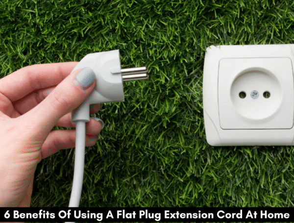6 Benefits Of Using A Flat Plug Extension Cord At Home